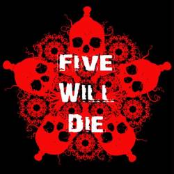 Five Will Die : Year Of The Dead